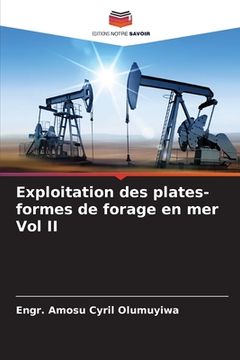 portada Exploitation des plates-formes de forage en mer Vol II (en Francés)