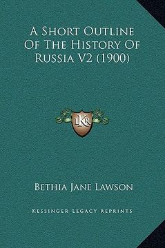 portada a short outline of the history of russia v2 (1900) (en Inglés)