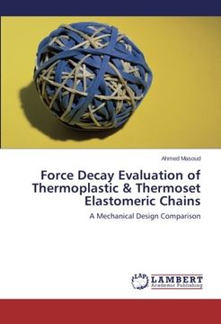 portada Force Decay Evaluation of Thermoplastic & Thermoset Elastomeric Chains