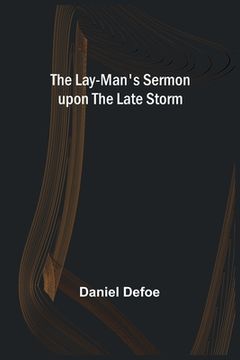 portada The Lay-Man's Sermon upon the Late Storm (in English)