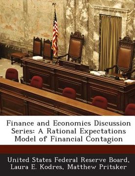 portada Finance and Economics Discussion Series: A Rational Expectations Model of Financial Contagion (en Inglés)