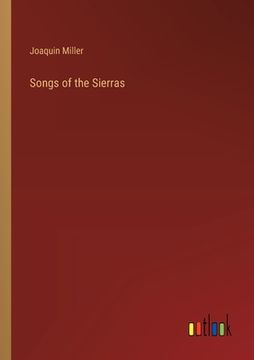 portada Songs of the Sierras (en Inglés)