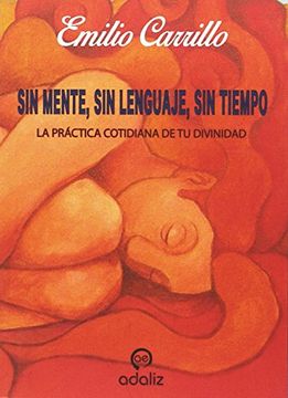 portada Sin Mente, sin Lenguaje, sin Tiempo (en Papel) (in Spanish)