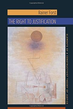 portada The Right to Justification: Elements of a Constructivist Theory of Justice (New Directions in Critical Theory) 
