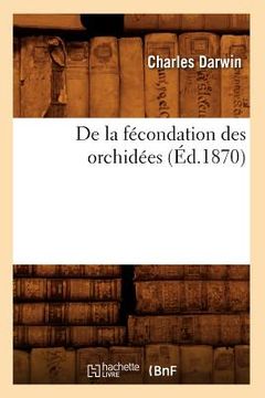 portada de la Fécondation Des Orchidées (Éd.1870)