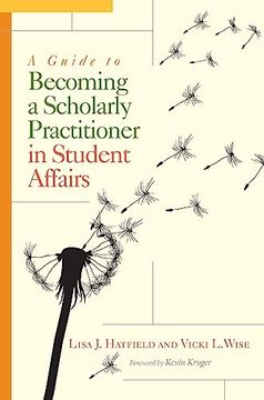 portada A Guide to Becoming a Scholarly Practitioner in Student Affairs