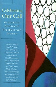 portada celebrating our call: ordination stories of presbyterian women (en Inglés)