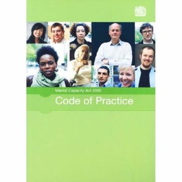 portada Mental Capacity Act 2005 Code of Practice 2007: Code of Practice to the Mental Capacity Act 2005
