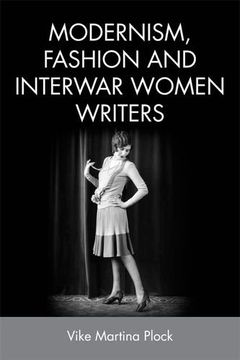 portada Modernism, Fashion and Interwar Women Writers (Edinburgh Critical Studies in Modernist Culture)