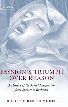 portada Passion's Triumph Over Reason: A History of the Moral Imagination From Spenser to Rochester (en Inglés)