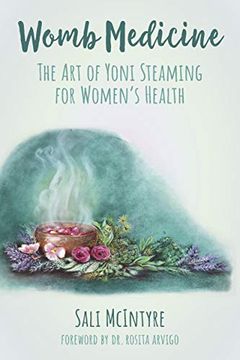 portada Womb Medicine: The art of Yoni Steaming for Women'S Health 