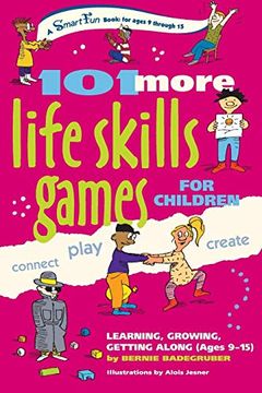 portada 101 More Life Skills Games for Children: Learning, Growing, Getting Along (Ages 9-15) 