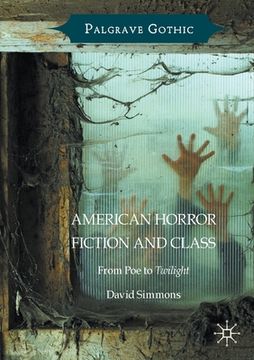 portada American Horror Fiction and Class: From Poe to Twilight (en Inglés)