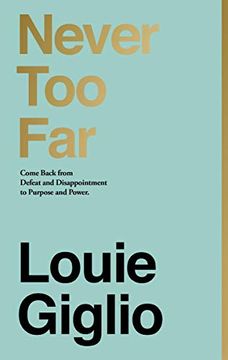 portada Never too Far: Come Back From Defeat and Disappointment to Purpose and Power (en Inglés)