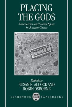 portada Placing the Gods: Sanctuaries and Sacred Space in Ancient Greece (Clarendon Paperbacks) (en Inglés)