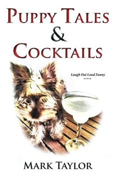 portada Puppy Tales and Cocktails: A laugh out loud guide to surviving the first thirty days of dog ownership. (Volume 1)