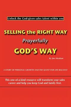 portada selling the right way, prayerfully god`s way