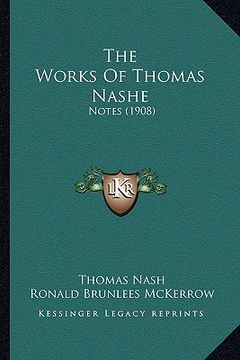 portada the works of thomas nashe: notes (1908) (en Inglés)