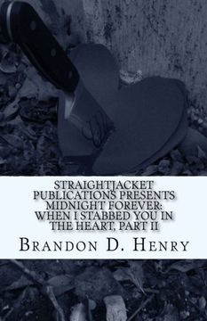 portada StraightJacket Publications Presents Midnight Forever: When I stabbed you in the Heart, Part II