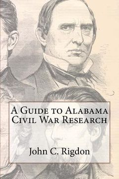 portada A Guide to Alabama Civil War Research (en Inglés)
