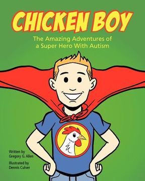 portada chicken boy: the amazing adventures of a super hero with autism (en Inglés)