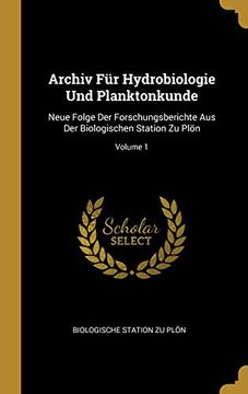 portada Archiv Für Hydrobiologie Und Planktonkunde: Neue Folge Der Forschungsberichte Aus Der Biologischen Station Zu Plön; Volume 1 