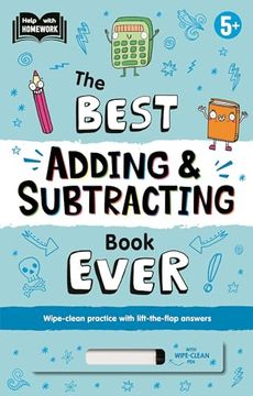 portada The Best Adding & Subtracting Book Ever: Wipe-Clean Workbook With Lift-The-Flap Answers for Ages 5 & up (en Inglés)