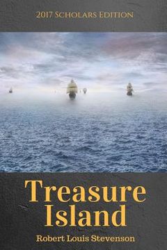 portada Treasure Island: 2017 Scholars Edition (en Inglés)