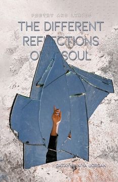 portada The Different Reflections of a Soul: Poetry and Lyrics (en Inglés)