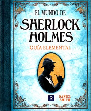 portada El Mundo de Sherlock Holmes Guía Elemental (in Spanish)