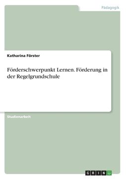 portada Förderschwerpunkt Lernen. Förderung in der Regelgrundschule (en Alemán)