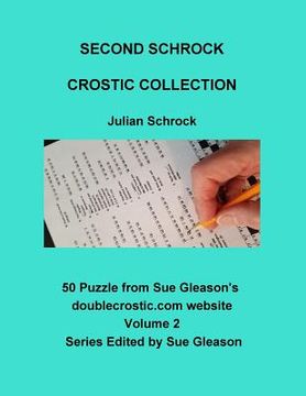 portada Second Schrock Crostic Collection: 50 Puzzles from Sue Gleason's doublecrostic.com website (en Inglés)