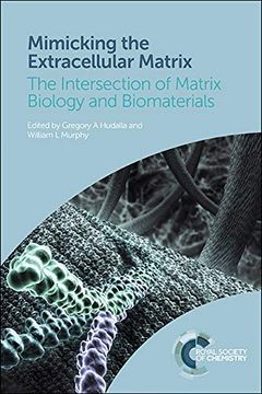 portada Mimicking the Extracellular Matrix: The Intersection of Matrix Biology and Biomaterials (en Inglés)