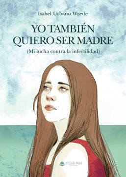 portada Yo Tambien Quiero ser Madre (in Spanish)