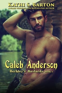 portada Caleb Anderson: Berkley's Bastards - Billionaire Romance