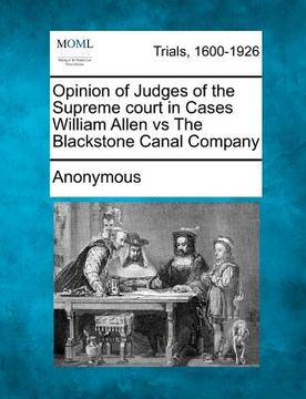 portada opinion of judges of the supreme court in cases william allen vs the blackstone canal company (in English)