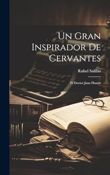 portada Un Gran Inspirador de Cervantes: El Doctor Juan Huarte