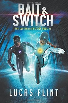 portada Bait & Switch: Volume 1 (The Supervillain's Kids)