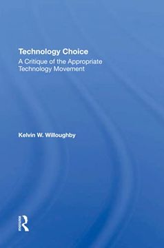 portada Technology Choice: A Critique of the Appropriate Technology Movement (en Inglés)