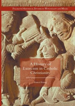 portada A History of Exorcism in Catholic Christianity (en Inglés)