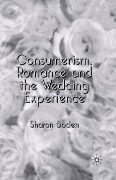 portada Consumerism, Romance and the Wedding Experience (en Inglés)