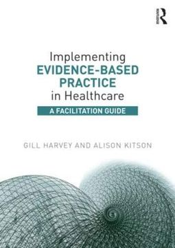 portada Implementing Evidence-Based Practice in Healthcare: A Facilitation Guide (in English)