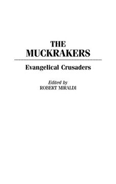 portada The Muckrakers: Evangelical Crusaders