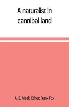 portada A naturalist in cannibal land (en Inglés)