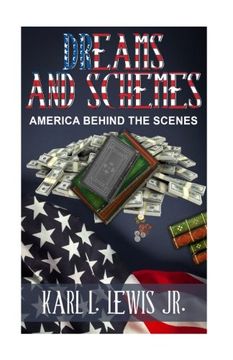 portada Dreams & Schemes: America Behind The Scenes