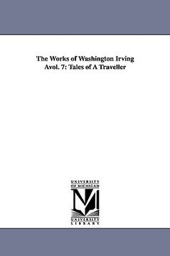 portada the works of washington irving vol. 7: tales of a traveller (en Inglés)