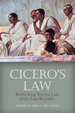 portada Cicero's Law: Rethinking Roman law of the Late Republic 