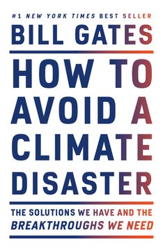 portada How to Avoid a Climate Disaster: The Solutions we Have and the Breakthroughs we Need (libro en Inglés)