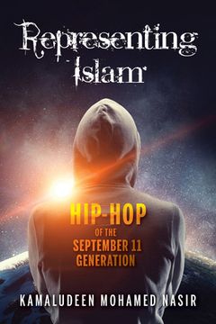 portada Representing Islam: Hip-Hop of the September 11 Generation (in English)