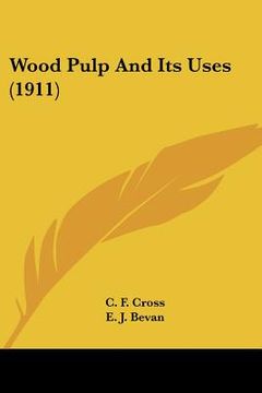 portada wood pulp and its uses (1911) (en Inglés)
